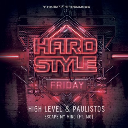 High Level feat. Mo - Escape My Mind (Hardstyle Friday 2019 Anthem)