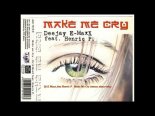 Dj E Maxx feat Henric P - Make Me Cry (Extended Mix)