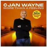 Jan Wayne - More Than A Feeling (Radio Edit)