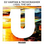 DJ Vartan and Techcrasher - Feel The Sky (Original Mix)