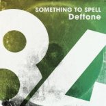 Deftone - Something To Spell (Original Mix)