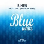 B-Men - Into The... African Vibe (Original Mix)