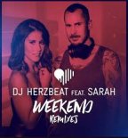 Dj Herzbeat Ft. Sarah - Weekend  (Marc Kiss, Sawo & Crystal Rock Remix)