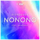 Dizkodude feat. Armando - NoNoNo