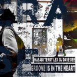 Wasabi Terry Lex DJ Dave Dee - Groove Is In The Heart (Original Mix)