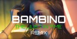 Exelent - Bambino (The Just In Time Remix) 2019