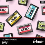 I.GOT.U x TWISTERZ - 1995 (Radio Edit)
