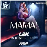 Bueno Clinic - MAMA! (L2K Bounce Edit)