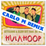 Attilson & Aldo Bit feat Dr. DD - Hula Hoop (Carlo M Extended Remix)
