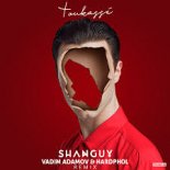 Shanguy - Toukasse (Vadim Adamov & Hardphol Remix)