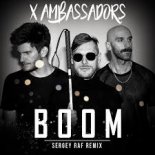 X Ambassadors - Boom (Sergey Raf Radio Mix)