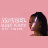 Mabel - Mad Love (Rosie Thorn Remix)