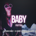 BABY ⚡( REMIX ) FRANCO GOMEZ ✘ DJ JOHNNY BASS ✘ DJ YAZ Asbun