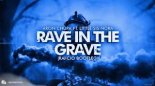 Aron Chupa ft. Little Sis Nora - Rave in the grave ( RafCio Bootleg 2018 )