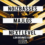 NoizBasses, Majlos - Next Level (L2K Bounce Edit)