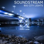 Soundstream - Big City Lights (Club Mix)