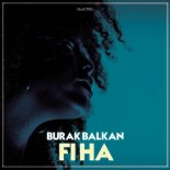 Burak Balkan - Fi Ha (Original Mix)
