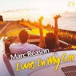 Marc Reason – I Was in My Car (Original Mix)