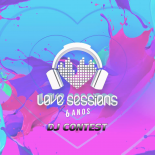 Love Sessions 6 anos - DJ Contest @Bob Troyt