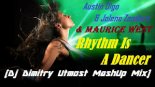 Austin Digo & Jolene Zanders х Maurice West - Rhythm Is A Dancer (Dj Dimitry Utmost MashUp Mix)