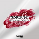 OLDER GRAND - KEEP CALM & LOVE MUSIC