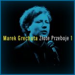 Marek Grechuta - Nie Dokazuj