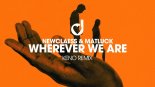 Newclaess & Matluck - Wherever We Are (Keno Remix)