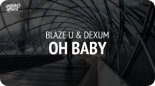 Blaze U & Dexum - Oh Baby (Radio Edit)