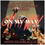 Alan Walker, Sabrina Carpenter ft. Farruko - On My Way (Mister Krumbs Bootleg)