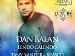 Dan Balan Feat. Tany Vander & Brasco - Lendo Calendo (Dj Amor Remix)