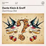 Dante Klein & Greff - Don't Know Shit