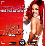 Rihanna - Don't Stop The Music (Ice & Nitrex Remix)