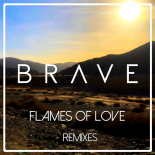 Brave - Flames Of Love (Extended Mix)