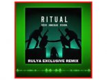 Tiësto & Jonas Blue & Rita Ora - Ritual (RULYA EXCLUSIVE REMIX)