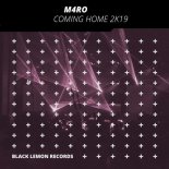 M4RO - Coming Home 2k19 (Radio Edit)