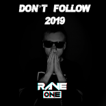 Rave One - Don\'t Follow 2019 (Original Mix)