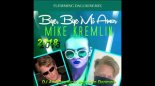 Mike Kremlin - Bye, Bye Mi Amor (Flemming Dalum Club Version 2019)