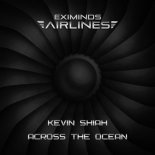 Kevin Shiah - Across The Ocean (Extended Mix)
