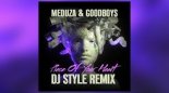 Meduza feat. Goodboys - Piece Of Your Heart (DJ Style Remix)