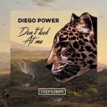 Diego Power - Don't Look At Me (Original Mix)