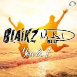 Blaikz & Mad Blu - You & I (Tony Vida, Danny & Maurice Remix)