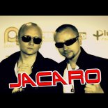 Jacaro - Za Tobą Serce Szaleje (Radio Edit)