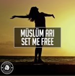 Müslüm Arı - Set Me Free (Original Mix)