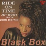 Black Box ft Loleatta Holloway - Ride On Time (Jet Boot Jack 2019 Remix)