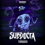 SubDocta - Torqued (Original Mix)