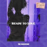 The Magician - Ready To Love (A-Trak Remix)