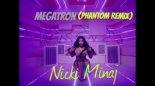 Nicki Minaj - Megatron (Phantom Remix)