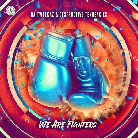 Da Tweekaz and Destructive Tendencies - We Are Fighters (Extended Mix)