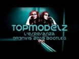 Topmodelz - L'esperanza (BR3NVIS 2019 Bootleg)