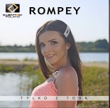 Rompey - Tylko z Tobą (Extended)